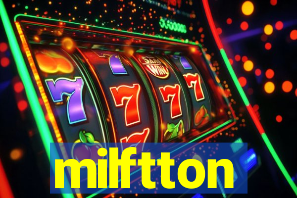 milftton