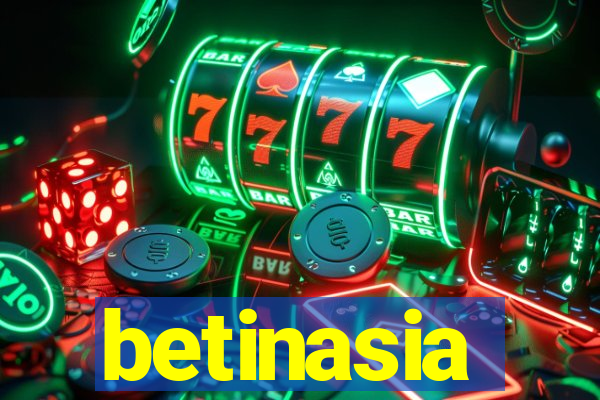 betinasia