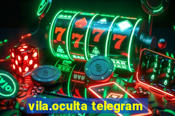 vila.oculta telegram