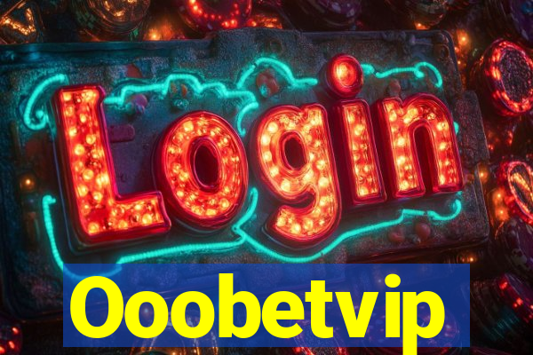 Ooobetvip