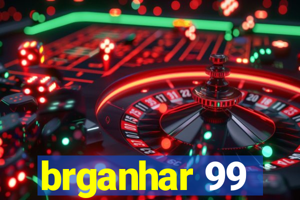 brganhar 99