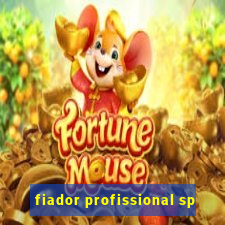 fiador profissional sp