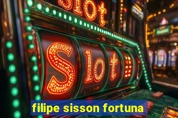 filipe sisson fortuna