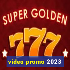 video promo 2023