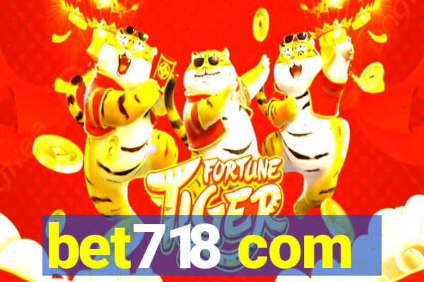 bet718 com