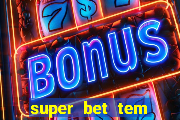 super bet tem pagamento antecipado