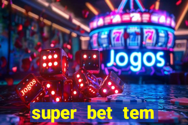 super bet tem pagamento antecipado