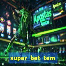 super bet tem pagamento antecipado