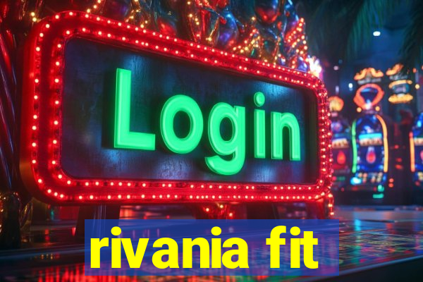 rivania fit