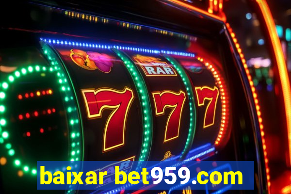 baixar bet959.com