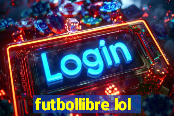 futbollibre lol