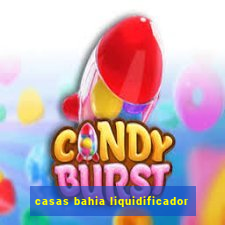 casas bahia liquidificador