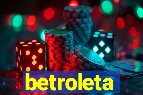 betroleta