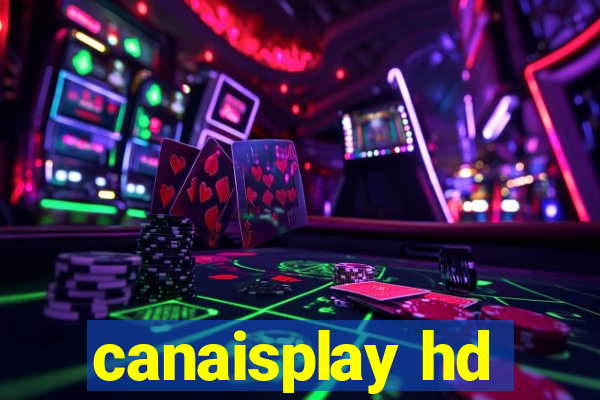 canaisplay hd