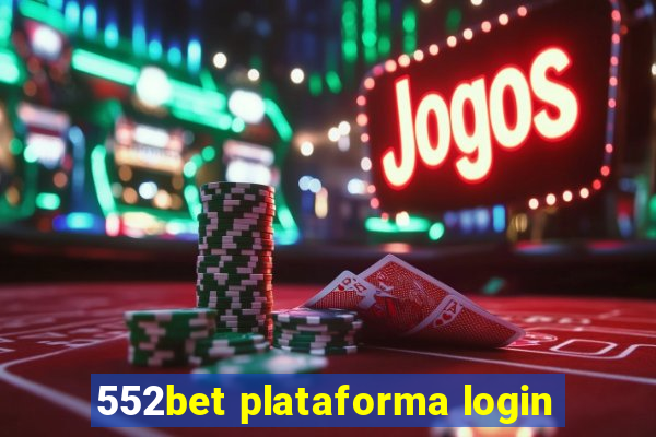 552bet plataforma login