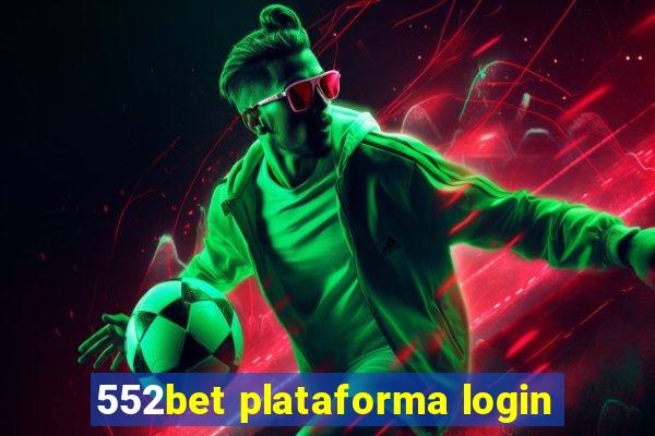 552bet plataforma login