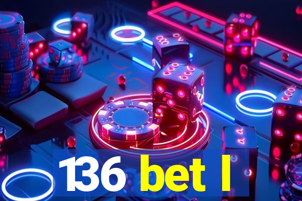 136 bet l