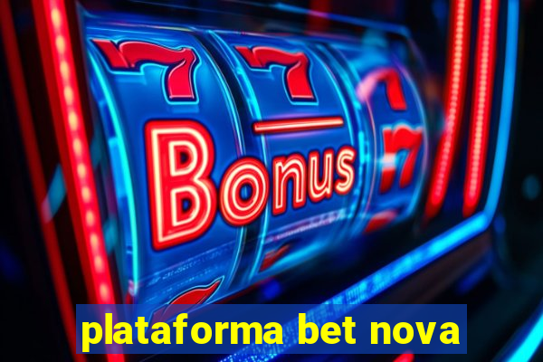 plataforma bet nova