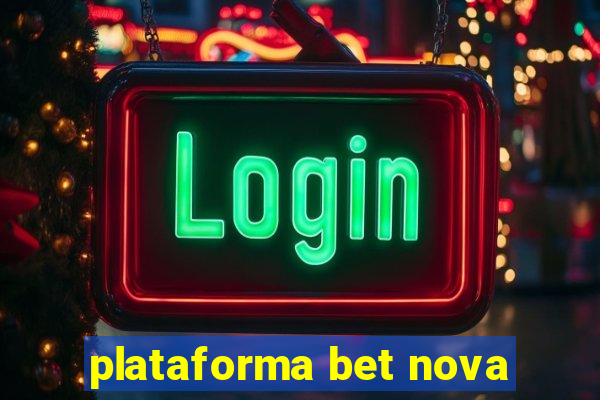 plataforma bet nova