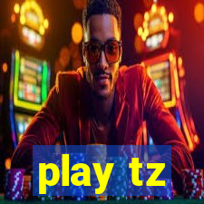 play tz