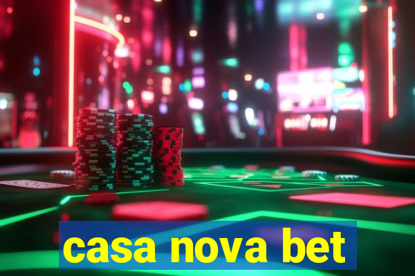 casa nova bet