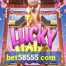 bet58555 com