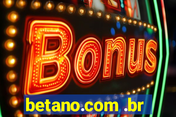 betano.com .br