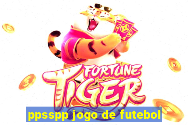 ppsspp jogo de futebol