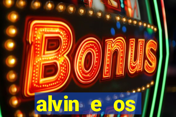 alvin e os esquilos redecanais