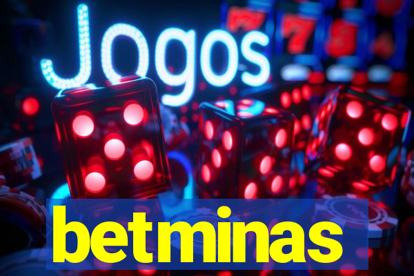 betminas