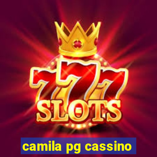 camila pg cassino