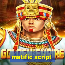 matific script