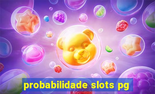 probabilidade slots pg