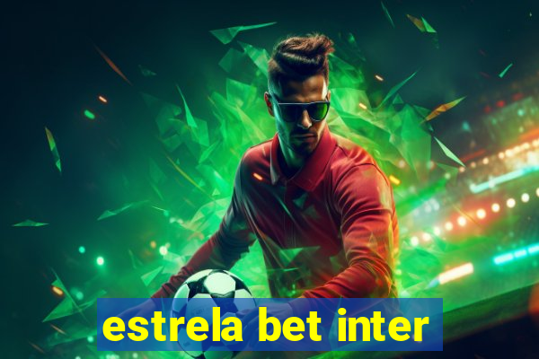 estrela bet inter