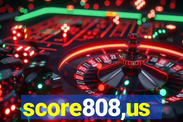 score808,us