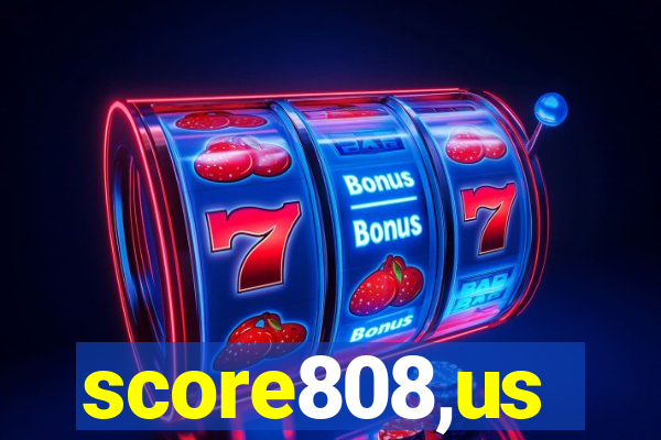 score808,us