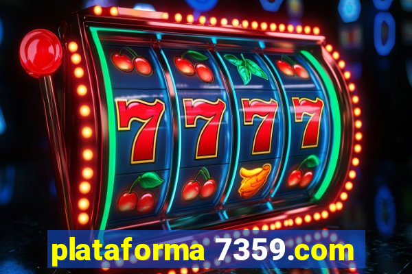 plataforma 7359.com