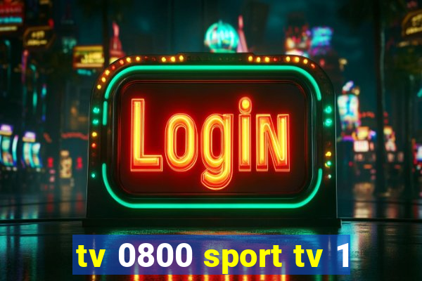 tv 0800 sport tv 1