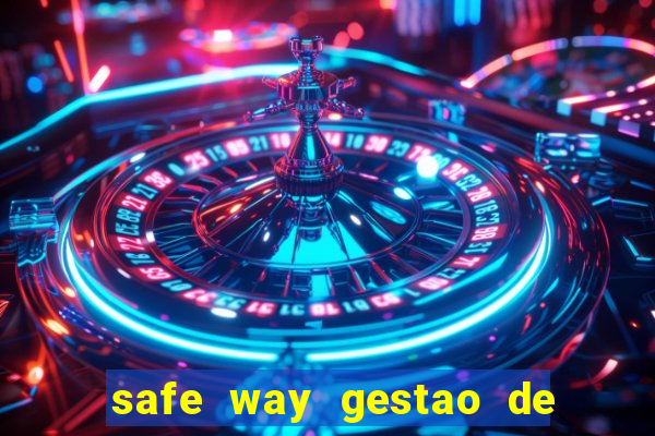 safe way gestao de recursos financeiros