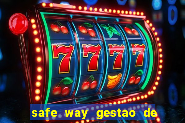 safe way gestao de recursos financeiros