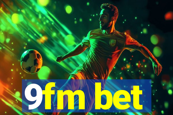 9fm bet