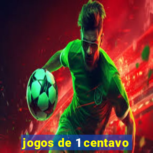 jogos de 1 centavo