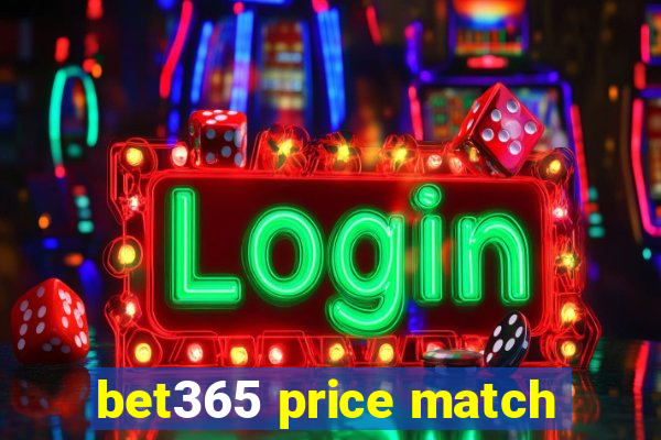 bet365 price match