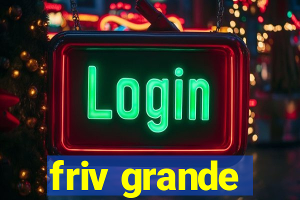 friv grande