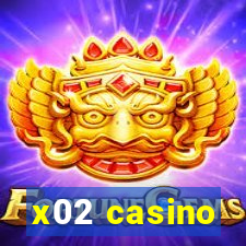 x02 casino