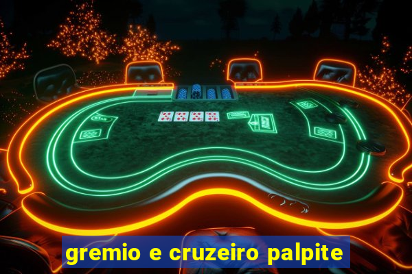 gremio e cruzeiro palpite