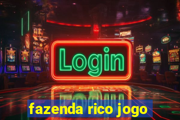 fazenda rico jogo