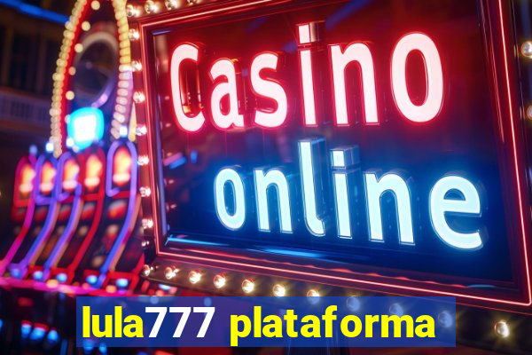 lula777 plataforma