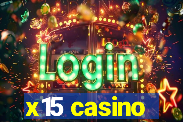 x15 casino