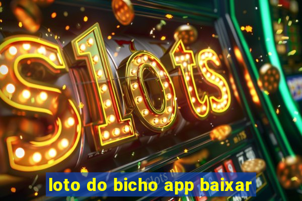 loto do bicho app baixar